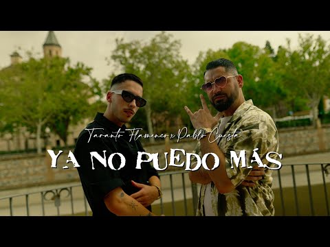 TARANTO FLAMENCO X PABLO CUESTA - YA NO PUEDO MÁS (Videoclip Oficial)