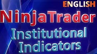 🏛️ How to Combine Institutional Indicators in NinjaTrader