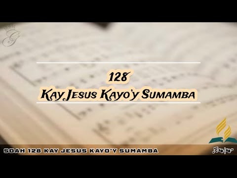 SDAH 128 Kay Jesus Kayo’y Sumamba | SDA HYMNAL PHILIPPINE EDITION