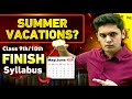 How To Finish Syllabus In Summer Vacations Class 9th 10th Prashant Kirad