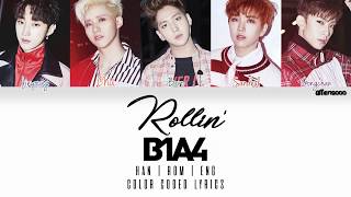 B1A4 – Rollin’ (Color Coded Han|Rom|Eng Lyrics)