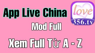 App live china, app love bản mod xem full free cực chất 