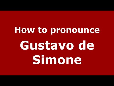 How to pronounce Gustavo de Simone (Spanish/Argentina) - PronounceNames.com