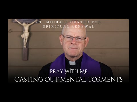 Pray With Me: Casting Out Mental Torments
