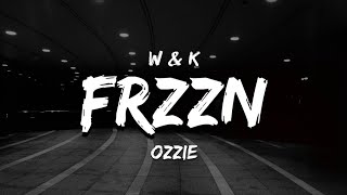 Ozzie - Frzzn ( Lyrics )