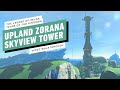 The Legend of Zelda: Tears of the Kingdom - Upland Zorana Skyview Tower Gameplay Walkthrough