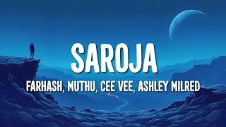 Download lagu Farhash, Muthu, Cee Vee, Ashley Milred - Saroja (Lyrics) mp3
