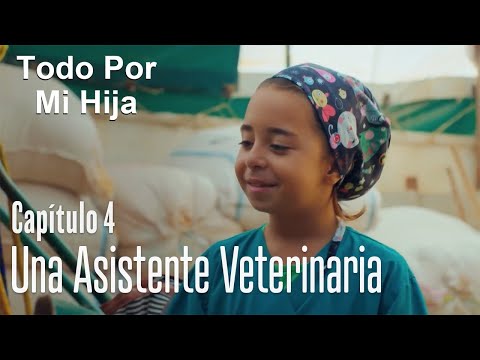 Una asistente veterinaria - Todo Por Mi Hija Capitulo 4