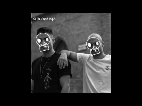 SUB Cast 040 - NoNameLeft (DJ-MIX)
