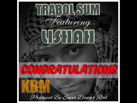 Congratulations_Trabol Sum feat Lishah (Official Audio)