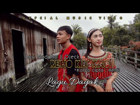 REHO KA KAO - Ojeck & Ayu Nadaho (official music video)