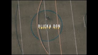 Blicka Don - Smooth Talk (Music Video)