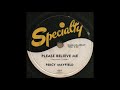 PLEASE BELIEVE ME / PERCY MAYFIELD [Specialty 607]