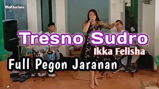 Download lagu TRESNO SUDRO - IKKA FELISHA - OM KHARISMA mp3