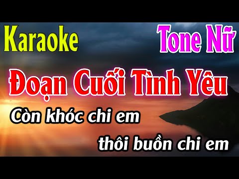 Đoạn Cuối Tình Yêu Karaoke Tone Nữ ( Em ) Beat Mới | Karaoke Lâm Organ