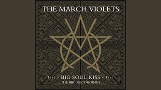 Music video thumbnail preview for Walk into the Sun (Jensen Session 1984) by The March Violets