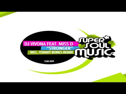 Dj Vivona Feat Miss D  - "Stronger"  (Tommy Bones Remix)