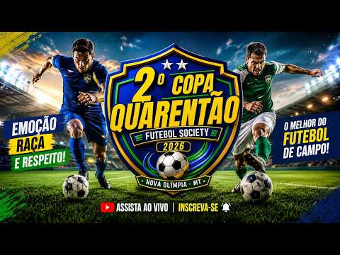 | FINAL | 2°COPA|QUARENTÃO|FUTEBOL|SOCIETY|NOVA OLIMPIA-MT|2026|