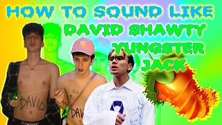 How to sound like David Shawty and yungster jack
