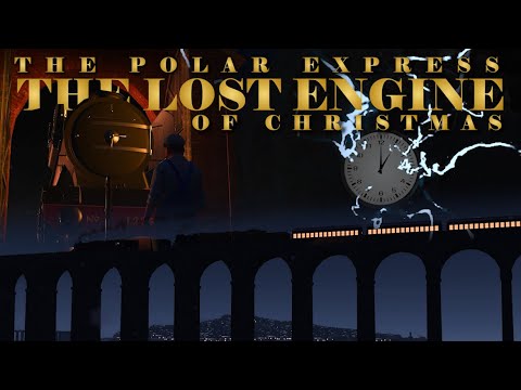 THE POLAR EXPRESS II | THE LOST ENGINE OF CHRISTMAS PART II