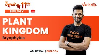 Plant Kingdom | Bryophytes | Umang 11 | Class 11 | CBSE/NEET 2024 | Amrit Sir @VedantuMath