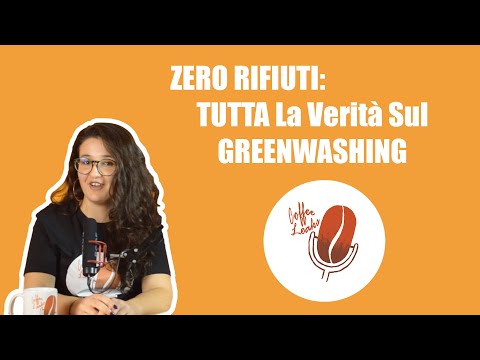 RIFIUTI ZERO: TUTTA LA VERITÀ Sul GREENWASHING