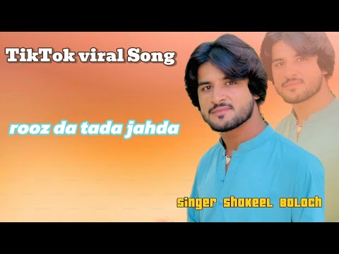 Rooz da tada Jahda han Singer Shakeel Baloch TikTok viral Tranding Song 2025