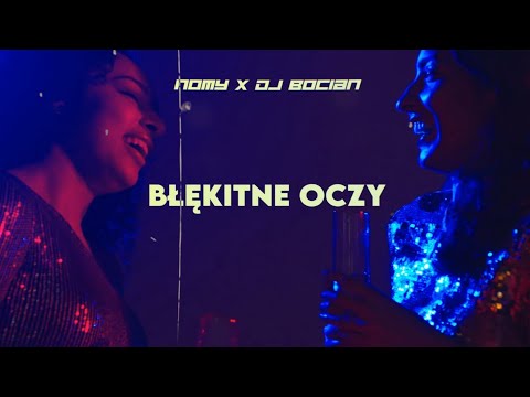 NOMY X DJ BOCIAN - BŁĘKITNE OCZY (Official Lyric Video)