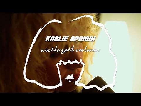 Karlie Apriori - Nichts geht verloren (Acoustic Video)