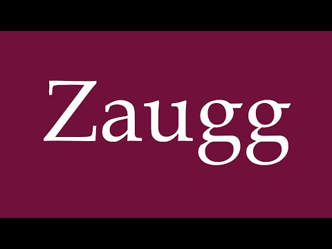 How to Pronounce ''Zaugg'' Correctly in German