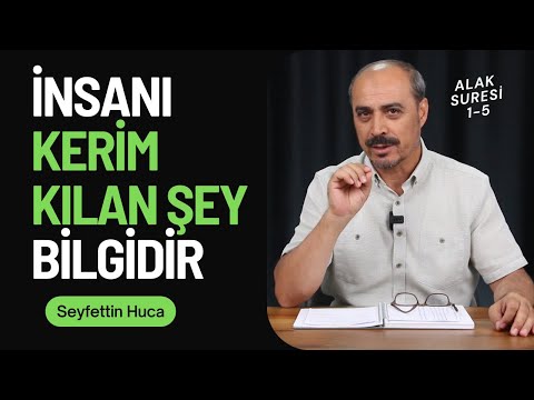 Alak Suresi 1-5. Ayetler - Seyfettin Huca - Tefsir&Yorum B03