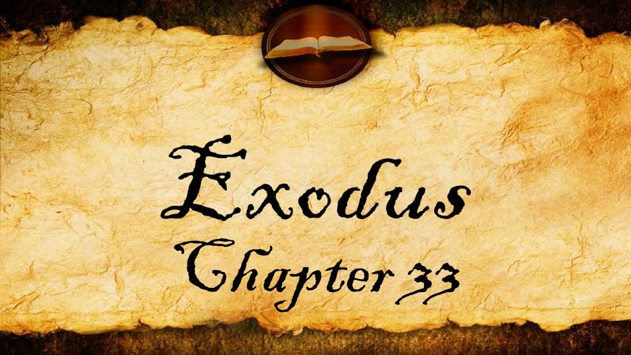 Exodus Chapter 33 - KJV Audio With Text