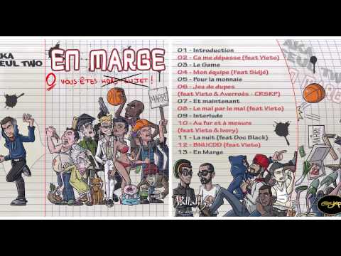 Aka Seul Two Feat Vieto - Ça me dépasse " En Marge "