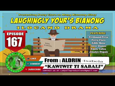 LAUGHINGLY YOURS BIANONG #167 - KAWIWIT TI SABALI | BEST ILOCANO COMEDY DRAMA |LADY ELLE PRODUCTIONS
