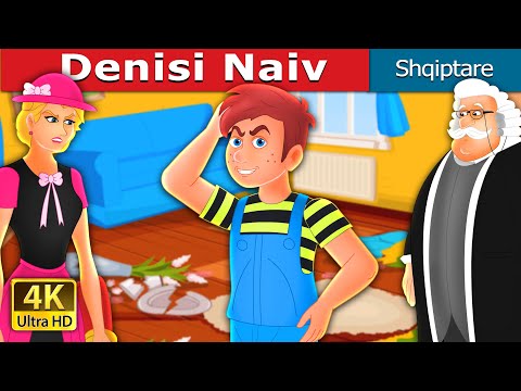 Denisi Naiv | Silly Dennis Story | Perralla Shqip @AlbanianFairyTales