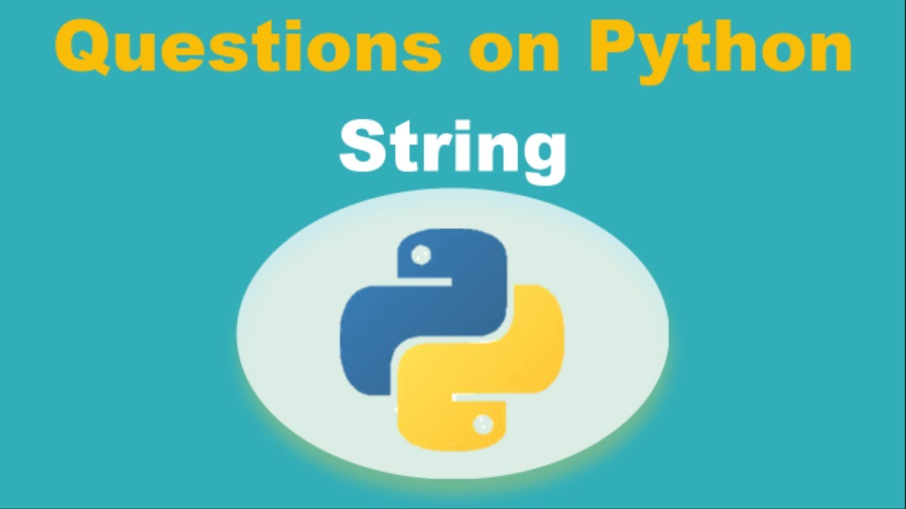 Questions on Python Strings