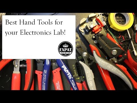Best hand tools for an electronics lab or workshop!