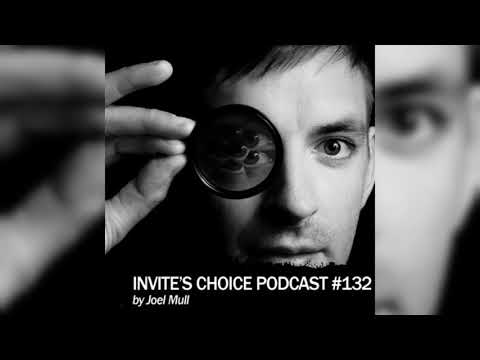 Invite's Choice Podcast 132 - Joel Mull