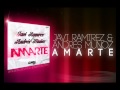 Javi Ramirez & Andres Muñoz - Amarte (Radio ...