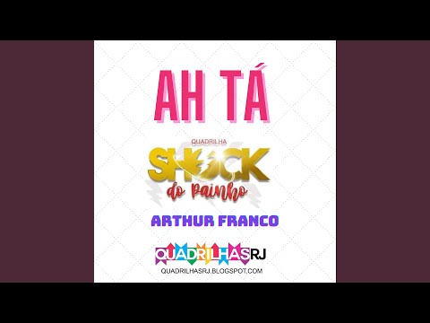 Ah Tá - Shock do Painho (Remix)