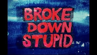 Toadies : Broke Down Stupid (Official)