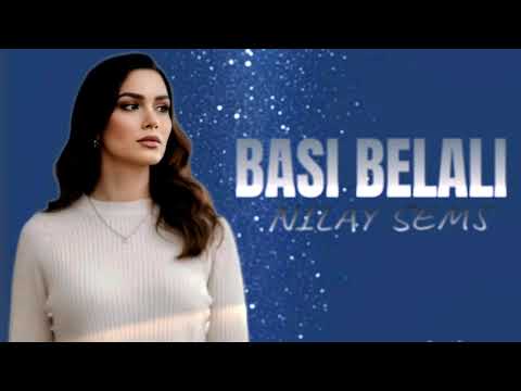 Nilay Sems - Men Basi Belali Men Gozu Qarali l Yeni Trend Mahni l