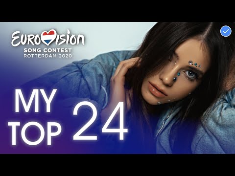 MY TOP 24 (so far) | Eurovision 2020 Rotterdam