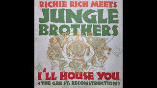 Richie Rich Meets Jungle Brothers - I'll House You (The Gee St. Reconstruction) (1988 Vinyl)