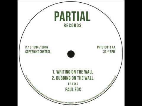 Paul Fox - Writing On The Wall - Partial 10" PRTL10011 AA