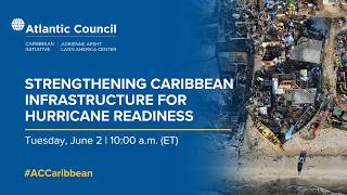 Strengthening Caribbean infrastructure for hurricane readiness