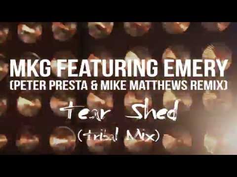 Tear Shed (Tribal Mix) MKG feat. Emery - Remix by Peter Presta & Mike Matthews