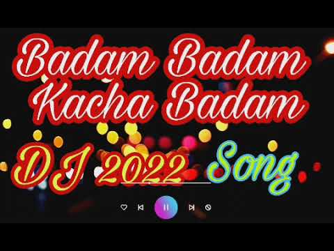 Badam Badam Kacha Badam | 2022 Dj Song | Boudi Badam Badam