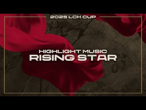 2025 LCK CUP 하이라이트 브금 I Rising Star - Thomas Gallicani I Highlight Music