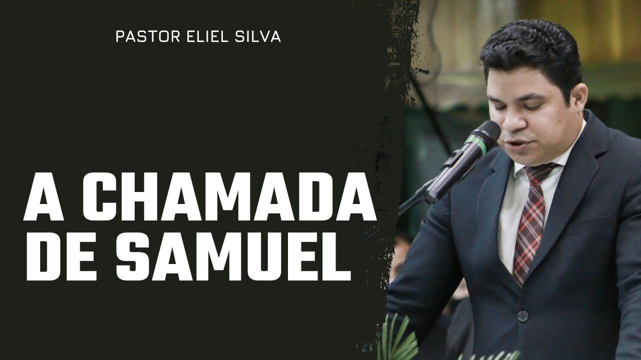 Pr. Eliel Silva | Seminário Bíblico - A Chamada de Samuel